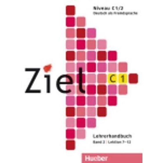 ZIEL C1 (LEKTIONEN 7-12) BAND 2 LEHRERHANDBUCH