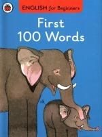 ENGLISH FOR BEGINNERS : FIRST 100 WORDS HC