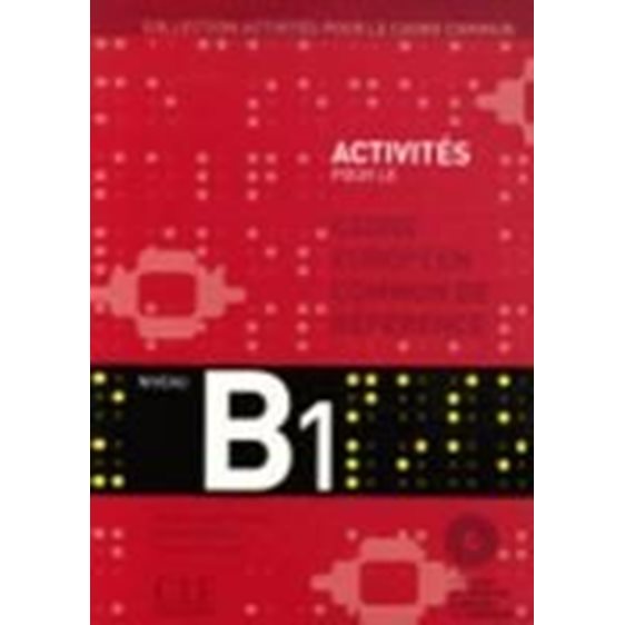 ACTIVITES POUR LE CADRE COMMUN B1 METHODE (+ CD)