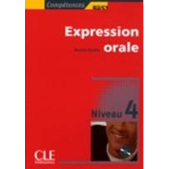 EXPRESSION ORALE 4 B2 + C1 METHODE (+ CD)