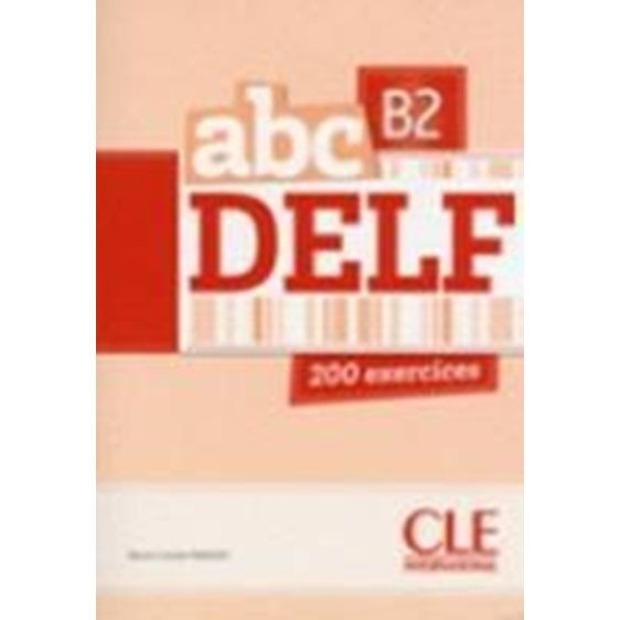 ABC DELF B2 (+ CD + CORRIGES) + TRANSCRIPTIONS