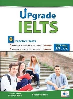 UPGRADE IELTS 6 PRACTICE TESTS (ACADEMIC & GENERAL) 5.0-7.0 SB