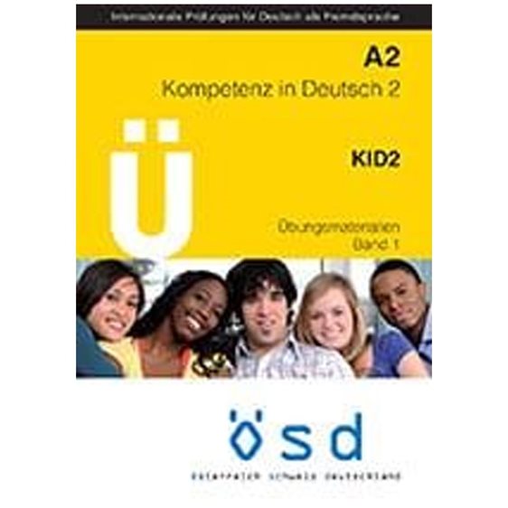 Osd Kid A2 Kompetenz In Deutsch A2 Ubungsmaterialien Band 1 (+cd)
