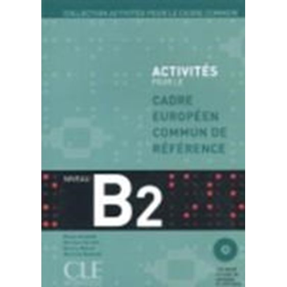 ACTIVITES POUR LE CADRE COMMUN B2 METHODE (+ CD (2))