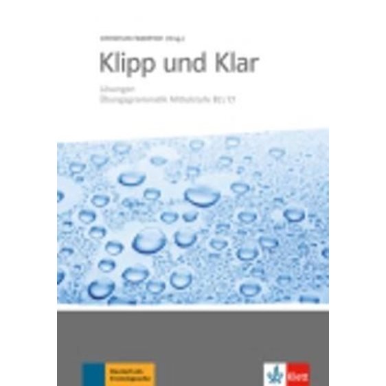 KLIPP UND KLAR B2 + C1 LOESUNGEN
