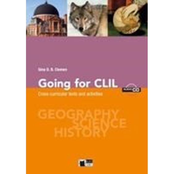 GOING FOR CLIIL (+ AUDIO CD) CROSS-CURRICULAR TESTS AND ACTIVITIES (GEOGRAPHY, SCIENCE, HISTORY)