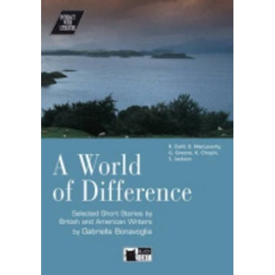 IWL : A WORLD OF DIFFERENCE (+ CD) , SELECTED SHORT STORIES BY BRITISH AND AMERICAN WRITERS