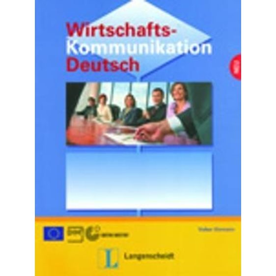WIRSTSCHAFTS-KOMMUNIKATION DEUTSCH KURSBUCH