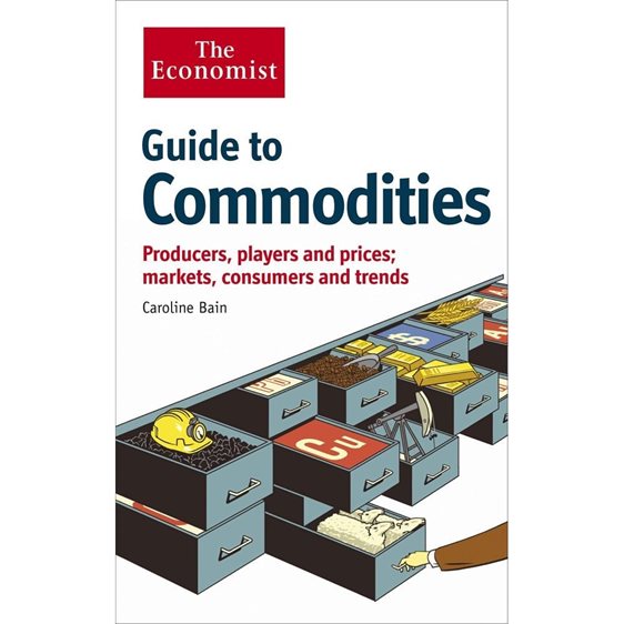 GUIDE TO COMMODITIES (THE ECONOMIST)