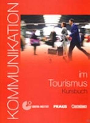 KOMMUNIKATION IM TOURISMUS (+ CD-ROM)