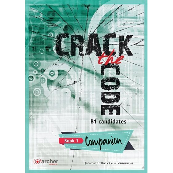 Crack The Code 1 Companion For B1 Candidates