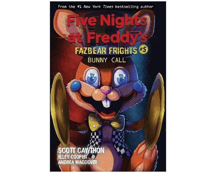 FIVE NIGHTS AT FREDDY'S: FAZBEAR FRIGHTS #5 BUNNY CALL