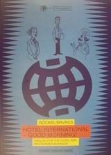 Hotel International- Good Morning! English For The Hotel And Restaurant Business