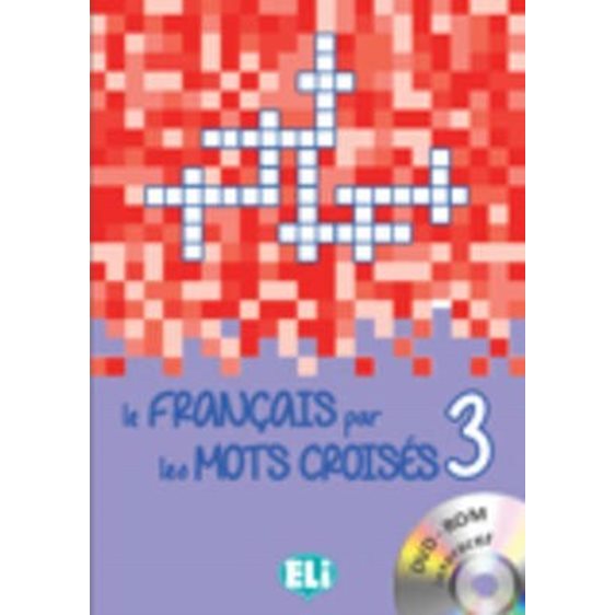 LE FRANCAIS PAR LE MOT CROISES 3 (+ DVD-ROM)