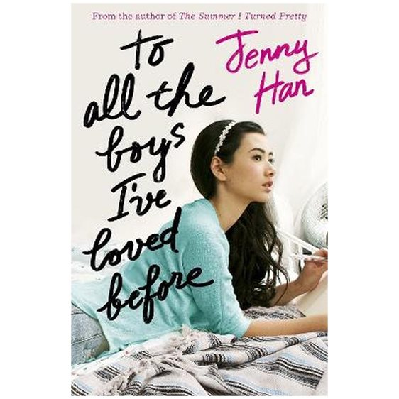 TO ALL THE BOYS I VE LOVED BEFORE