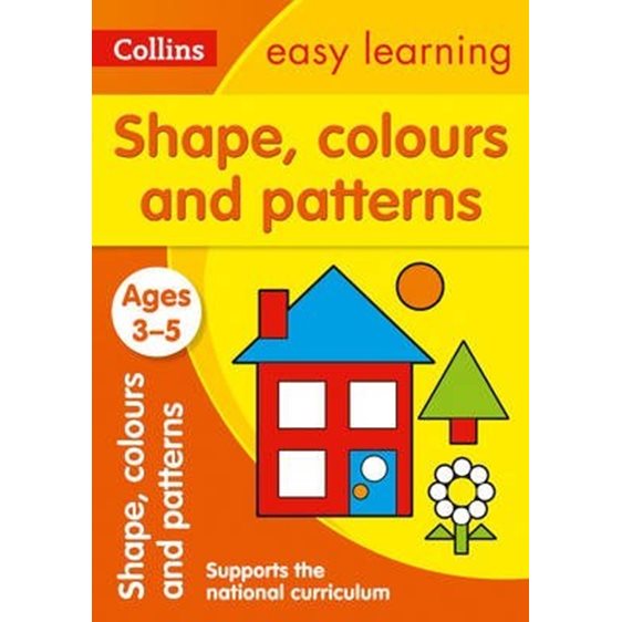 EASY LEARNING SHAPES, COLOURS AND PATTERNS N/E  PB