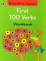 ENGLISH FOR BEGINNERS : FIRST 100 VERBS WORKBOOK PB