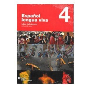 ESPANOL LENGUA VIVA 4 ALUMNO (+AUDIO CD)