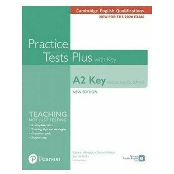 KEY PRACTICE TEST PLUS ( ALSO SUITABLE FOR SCHOOLS) FOR 2020 EXAMS SB WITH KEY
