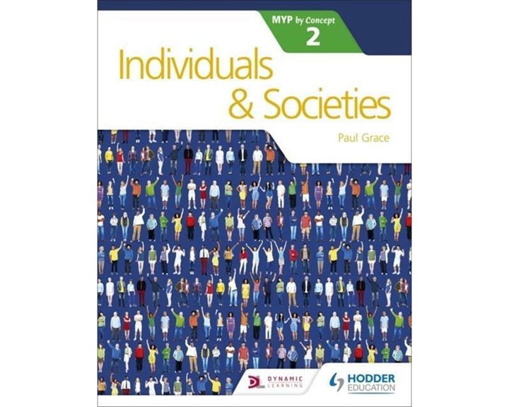 INDIVIDUALS AND SOCIETIES 2 FOR THE IB MYP DIPLOMA PB