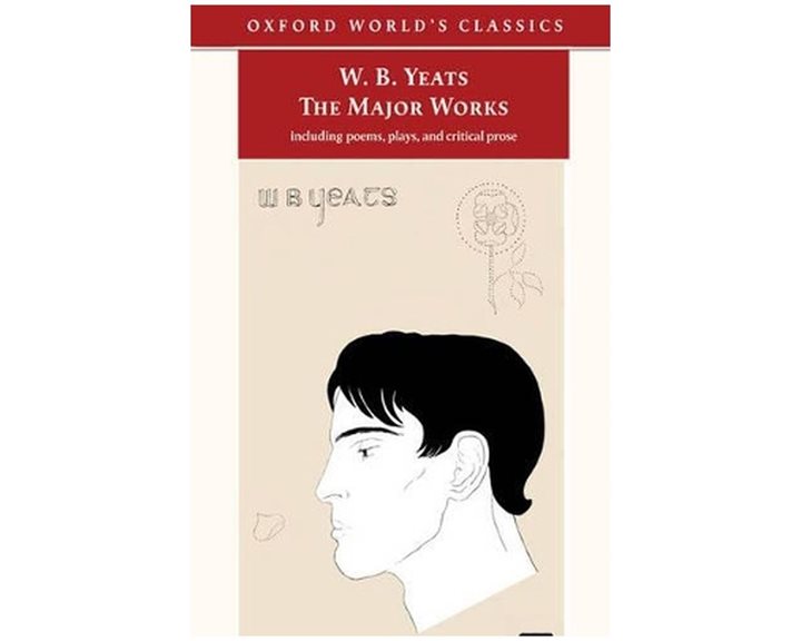 OXFORD WORLD CLASSICS: : W.B. YEATS - THE MAJOR WORKS -- SPECIAL PRICE -- PB B FORMAT