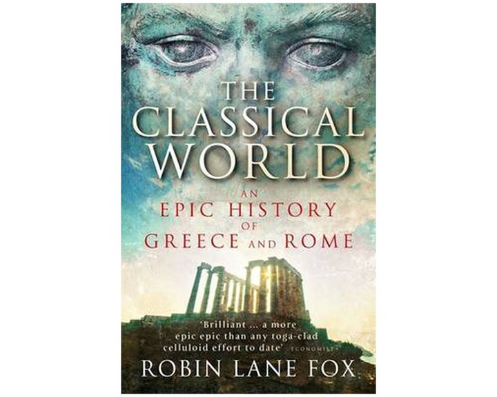 THE CLASSICAL WORLD AN EPIC HISTORY OF GREECE AND ROME PB B FORMAT