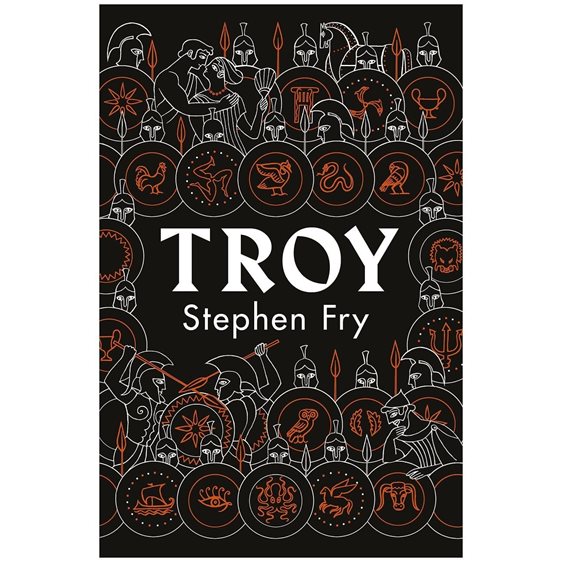 STEPHEN FRYS GREAT MYTHOLOGY SERIES 3: TROY HC