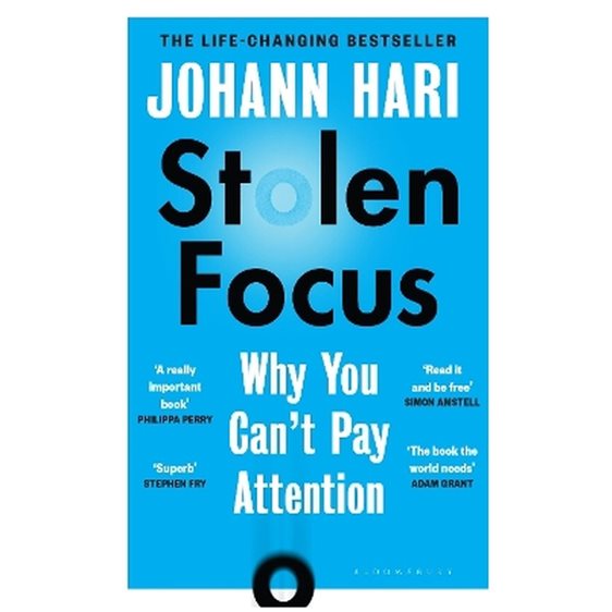 STOLEN FOCUS : THE SURPRISING REASON YOU CAN'T PAY ATTENTION