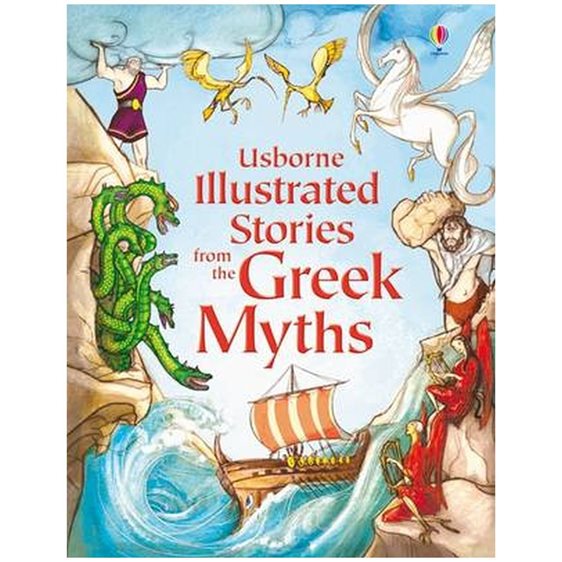 Usborne Illustrated Stories from the Greek Myths