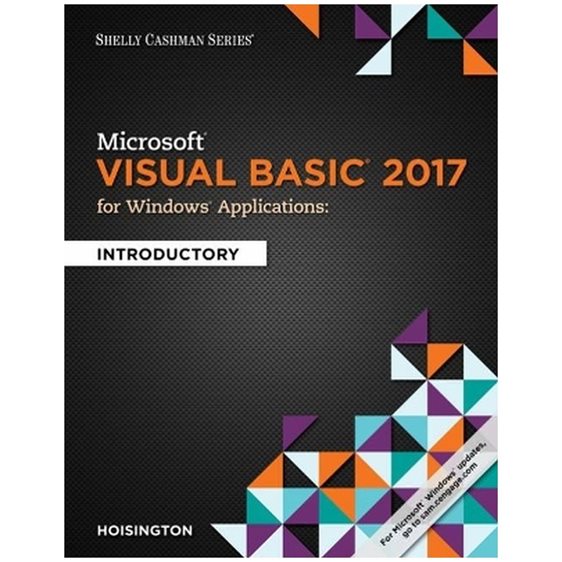 MICROSOFT VISUAL BASIC 2017 FOR WINDOWS APPLICATIONS: INTRODUCTORY