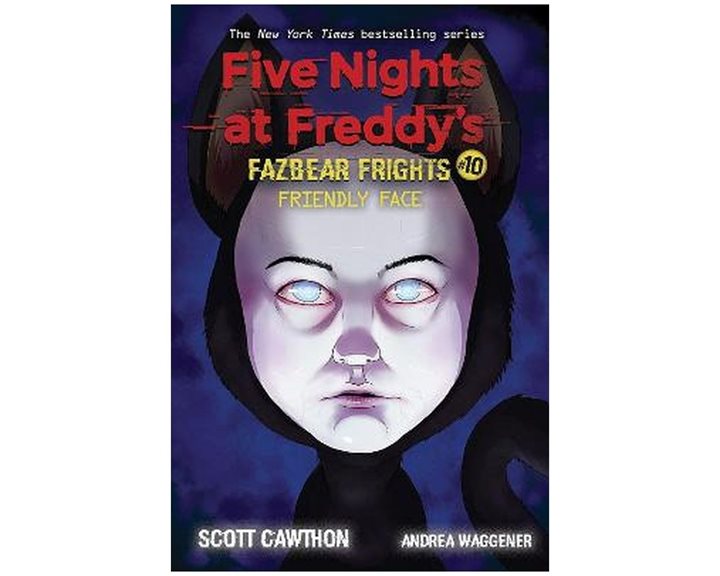 FIVE NIGHTS AT FREDDY'S : FAZBEAR FRIGHTS #10 FRIENDLY FACE