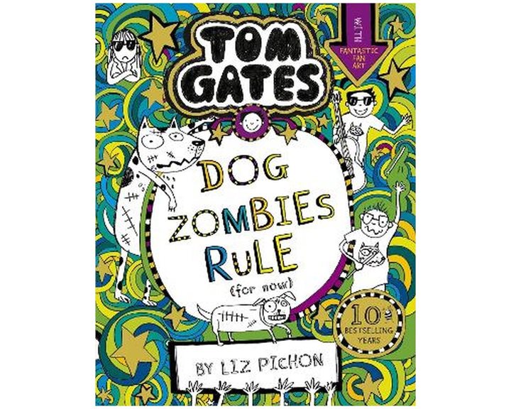 TOM GATES 11: DOG ZOMBIES RULE (FOR NOW...)