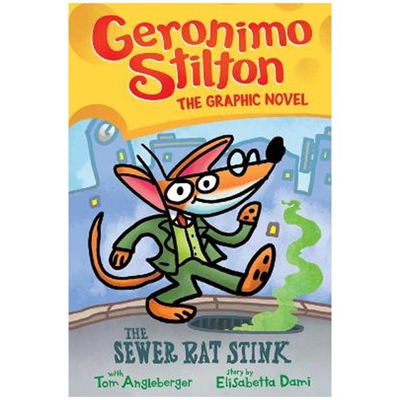 GERONIMO STILTON : THE SEWER RAT STINK (GRAPHIC NOVEL #1) PB