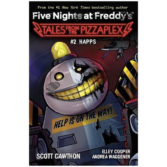 FIVE NIGHTS AT FREDDY'S : TALES FROM THE PIZZAPLEX #2 : HAPPS