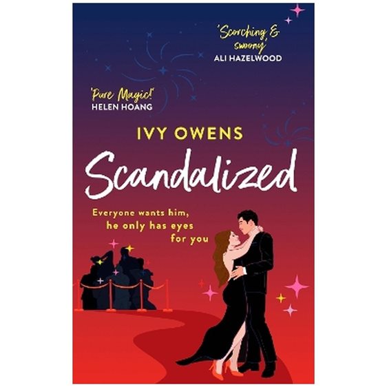 SCANDALIZED : THE PERFECT STEAMY HOLLYWOOD ROMCOM