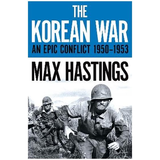 THE KOREAN WAR. AN EPIC CONFLICT