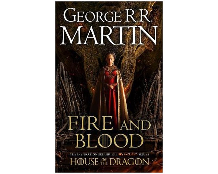 A SONG OF ICE AND FIRE: FIRE AND BLOOD: 300 YEARS BEFORE A GAME OF THRONES (A TARGARYEN HISTORY) - TIE-IN PB
