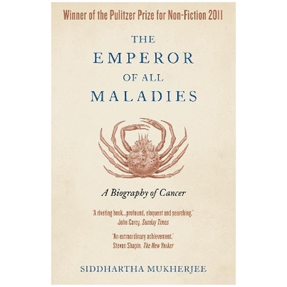 THE EMPEROR OF ALL MALADIES: A BIOGRAPHY OF CANCER PB C FORMAT