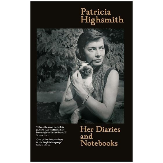 PATRICIA HIGHSMITH: HER DIARIES AND NOTEBOOKS