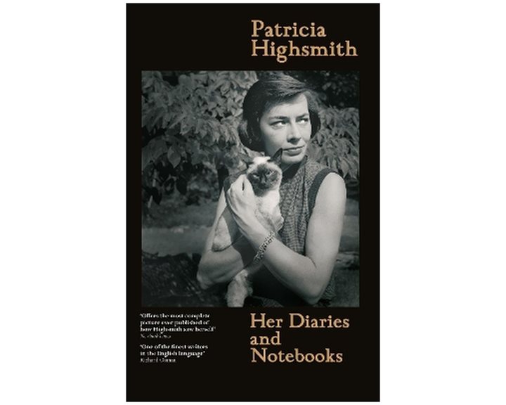 PATRICIA HIGHSMITH: HER DIARIES AND NOTEBOOKS