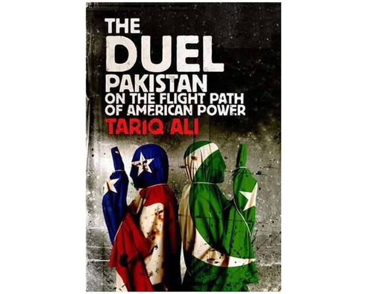THE DUEL: PAKISTAN ON THE FLIGHT PATH OF AMERICAN POWER HC