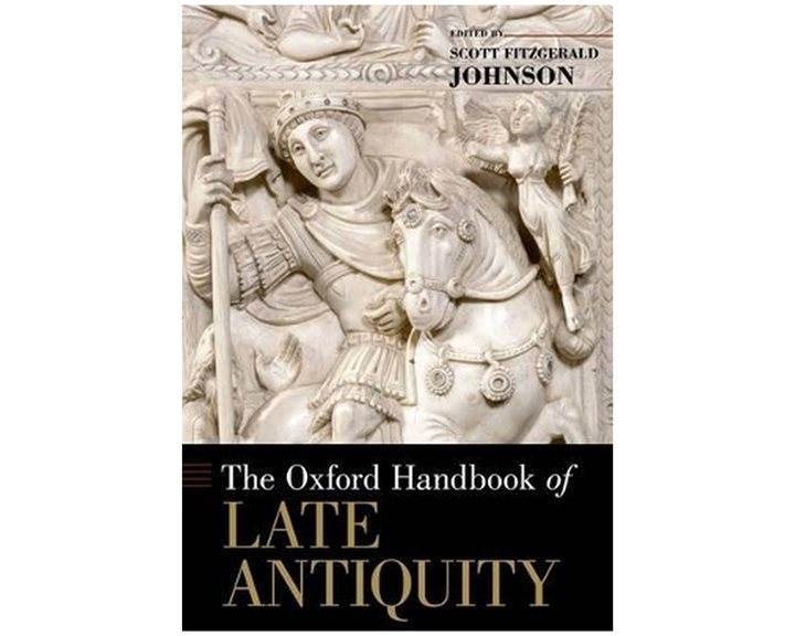 THE OXFORD HANDBOOK OF LATE ANTIQUITY HC