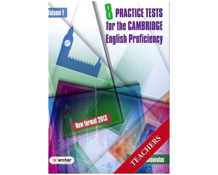 8 PRACTICE TESTS FOR THE CAMBRIDGE PROFICIENCY VOL 1 (NEW FORMAT 2013) TEACHER'S