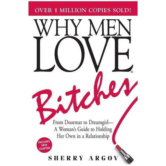 WHY MEN LOVE BITCHES 6TH ED PB