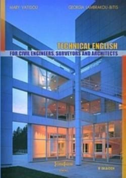 TECHNICAL ENGLISH FOR CIVIL ENGINEERS,SURVEYORS AND ARCHITECTS