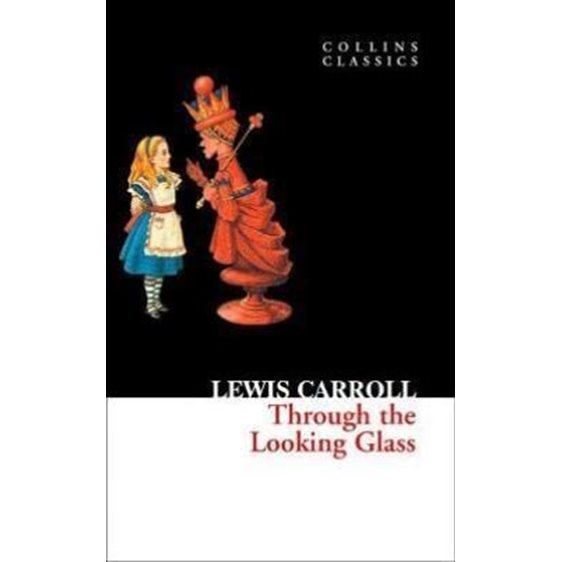 COLLINS CLASSICS : THROUGH THE LOOKING GLASS PB A FORMAT