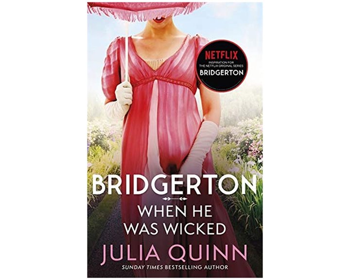 BRIDGERTON 6: WHEN HE WAS WICKED