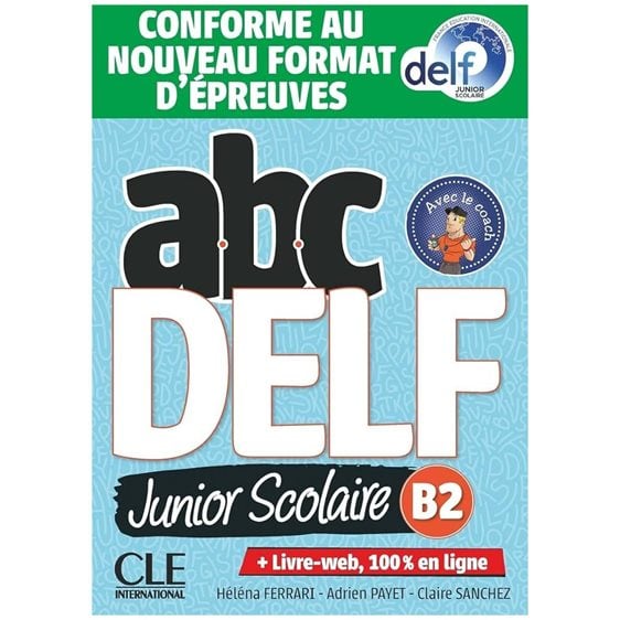 Abc Delf Junior Scolaire B2 (livre Dvd Livre Web) 2021 Nouvelle Edition