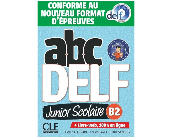 Abc Delf Junior Scolaire B2 (livre Dvd Livre Web) 2021 Nouvelle Edition