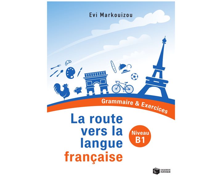 La route vers la langue francaise  - Grammaire & Exercices (Niveau B1) 07611